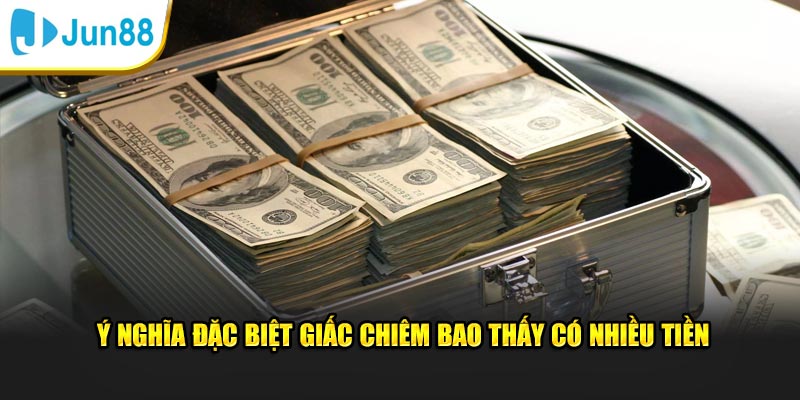 Giải Mã Việc Nằm Mơ Thấy Tiền, Điềm Báo May Mắn Hay Rủi Ro? 4 Ý nghĩa đặc biệt giấc chiêm bao thấy có nhiều tiền